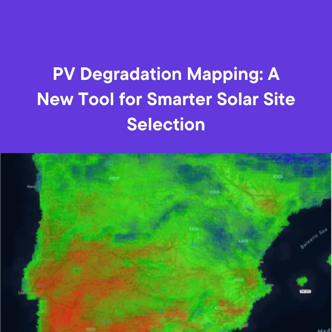 PV Degradation Mapping A New Tool for Smarter Solar Site Selection