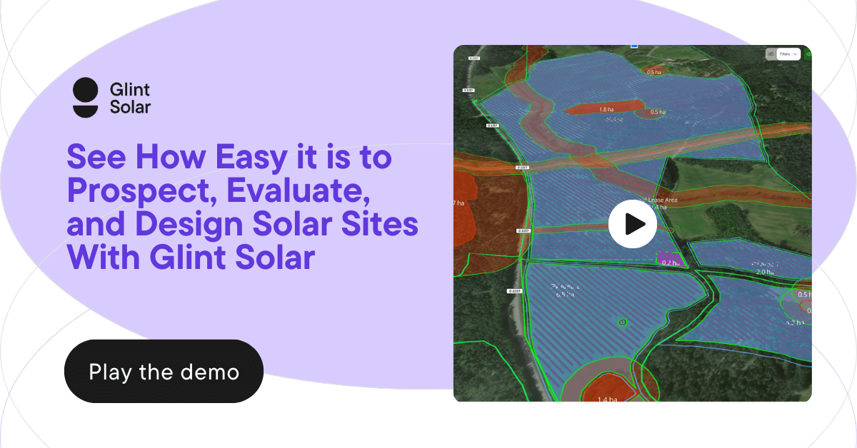 Play the Glint Solar Demo: The Utility-Scale Solar Developer Software